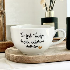  kubek filiżanka z napisem TO JEST TWOJA CHWILA RELAKSU +IMIĘ pojemność do wyboru prezent 