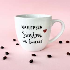 Najlepsza siostra na świecie -kubek prezent siostrze pojemność do wyboru 
