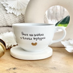 Praca nie ucieknie, a KAWKA wystygnie kubek filiżanka na prezent z napisem  linie