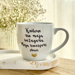 Królowe nie mają bałaganu. Mają kreatywny nieład Kubek filiżanka  prezent dla koleżanki pojemność do wyboru Prezent na dzień Kobiet