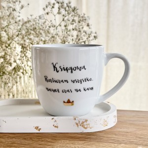 Księgowa rozlicza wszystko nawet czas na kawę kubek prezent dla księgowej filiżanka pojemność do wyboru 