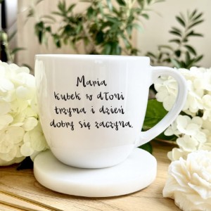  kubek filiżanka z napisem Maria kubek w dłoni  trzyma i dzień  dobry się zaczyna. pojemność do wyboru prezent  imininy Marii