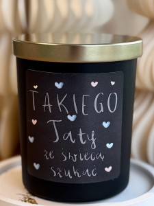 Świeca Sojowa Zapachowa w szkle TAKIEGO TATY ZE ŚWIECĄ SZUKAĆ  170 g  