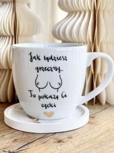 Jak będziesz grzeczny.. To pokażę Ci Cycki  z GRAFIKĄ PIERSI kubek prezent dla chłopaka męża chłopaka kolnkubenta partnera filiżanka pojemność do wyboru   