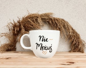 Kubek nie - Mężuś  250ml / 300ml /  350ml/ 500ml / 1 Litr 